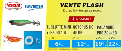 **NOS VENTES FLASH CONTINUENT** Offres spéciales sur les Turluttes et les Palangres, pour bien démarrer la saison pêche en mer !