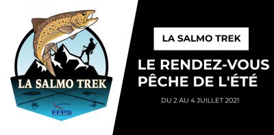 La Salmo Trek : le rendez-vous pêche incontournable de cet été !