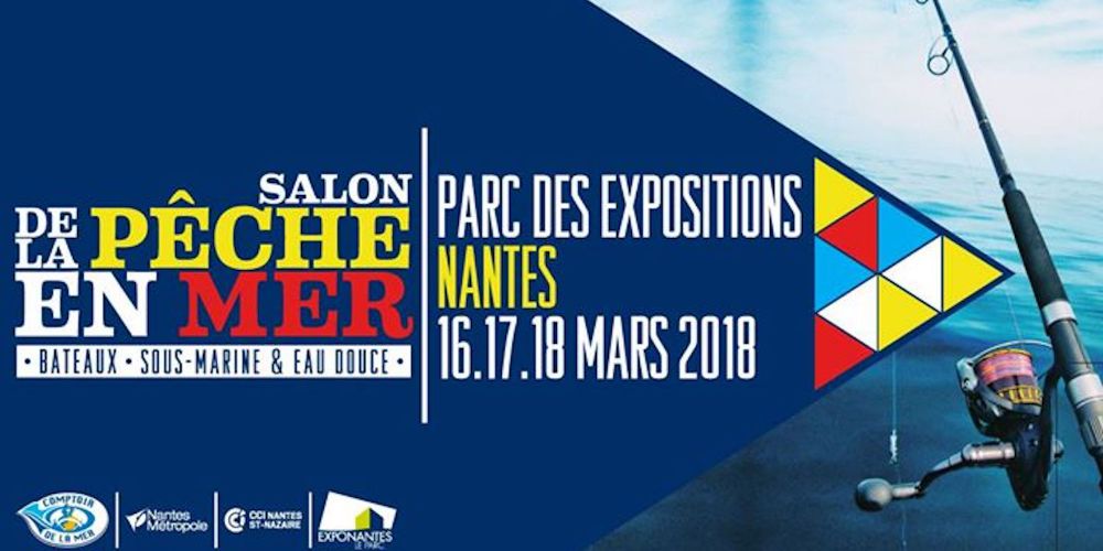 Salon de la pêche en mer à Nantes 2018 du 16/17/18 mars - Le plus grand salon pêche en mer de l'Ouest