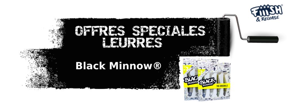 Offres à ne pas rater sur les leurres Black Minnow® !