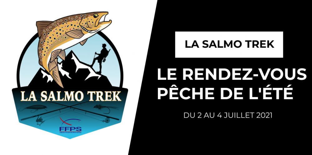 La Salmo Trek : le rendez-vous pêche incontournable de cet été !