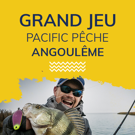 Grand jeu Pacific Pêche Angoulême